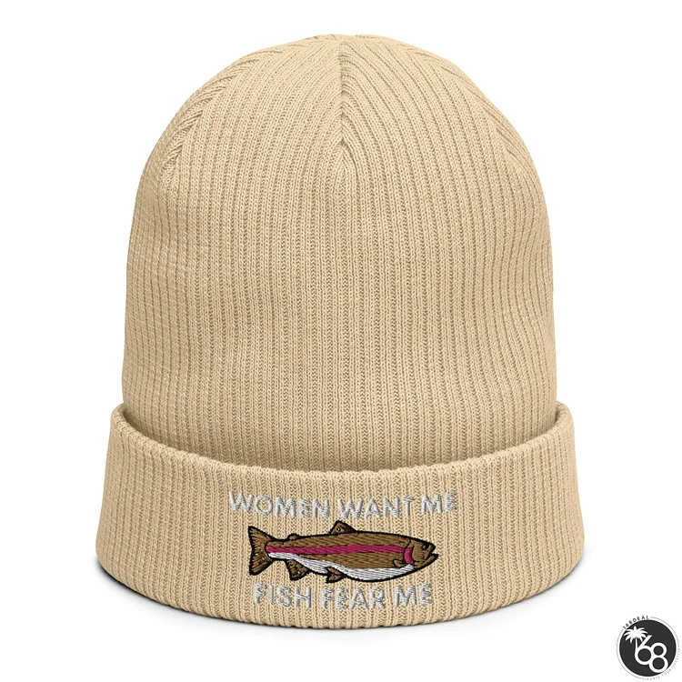 Women Want Me Fish Fear Me Organic Ribbed Beanie, Rib Knit Beanie, Fishing Gift, Gift for Fisherman, Winter Fishing Hat | 168DEAL