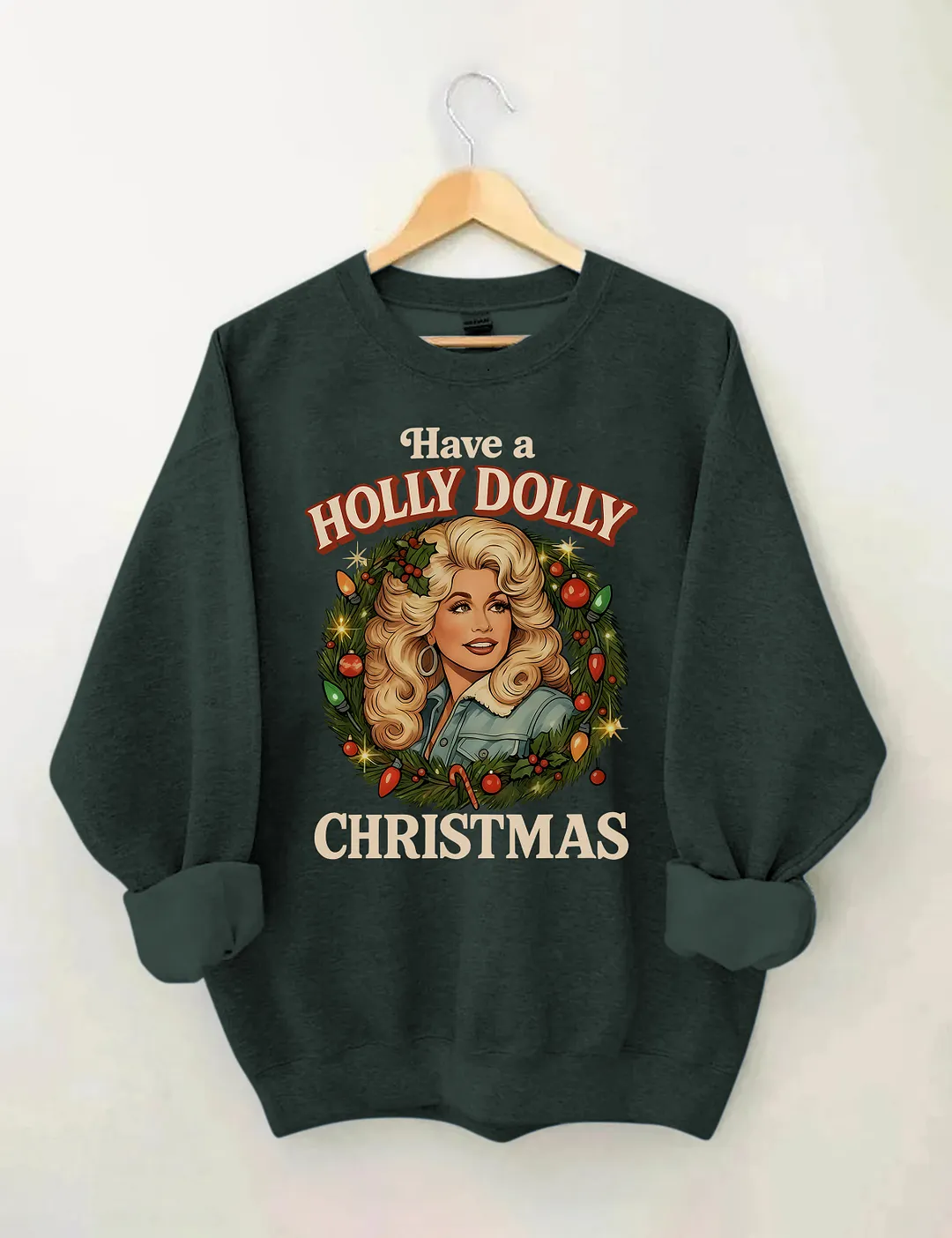 Have A Holly Dolly Christmas Sweatshirt