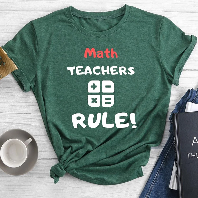 Math Teachers rule Round Neck T-shirt