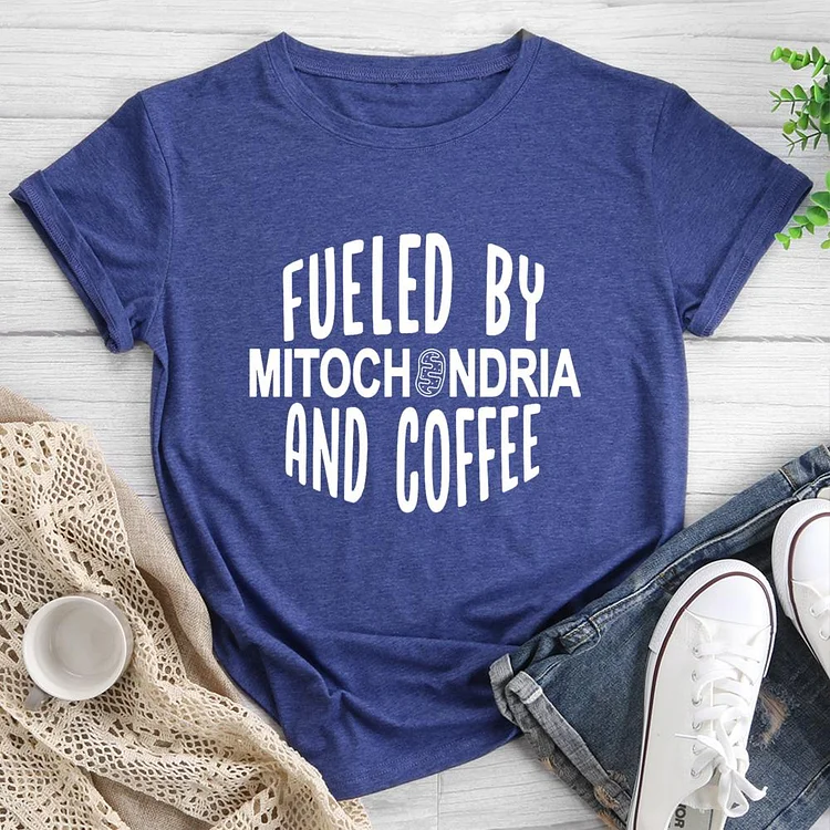 Fueled By Mitochondria And Coffee Round Neck T-shirt