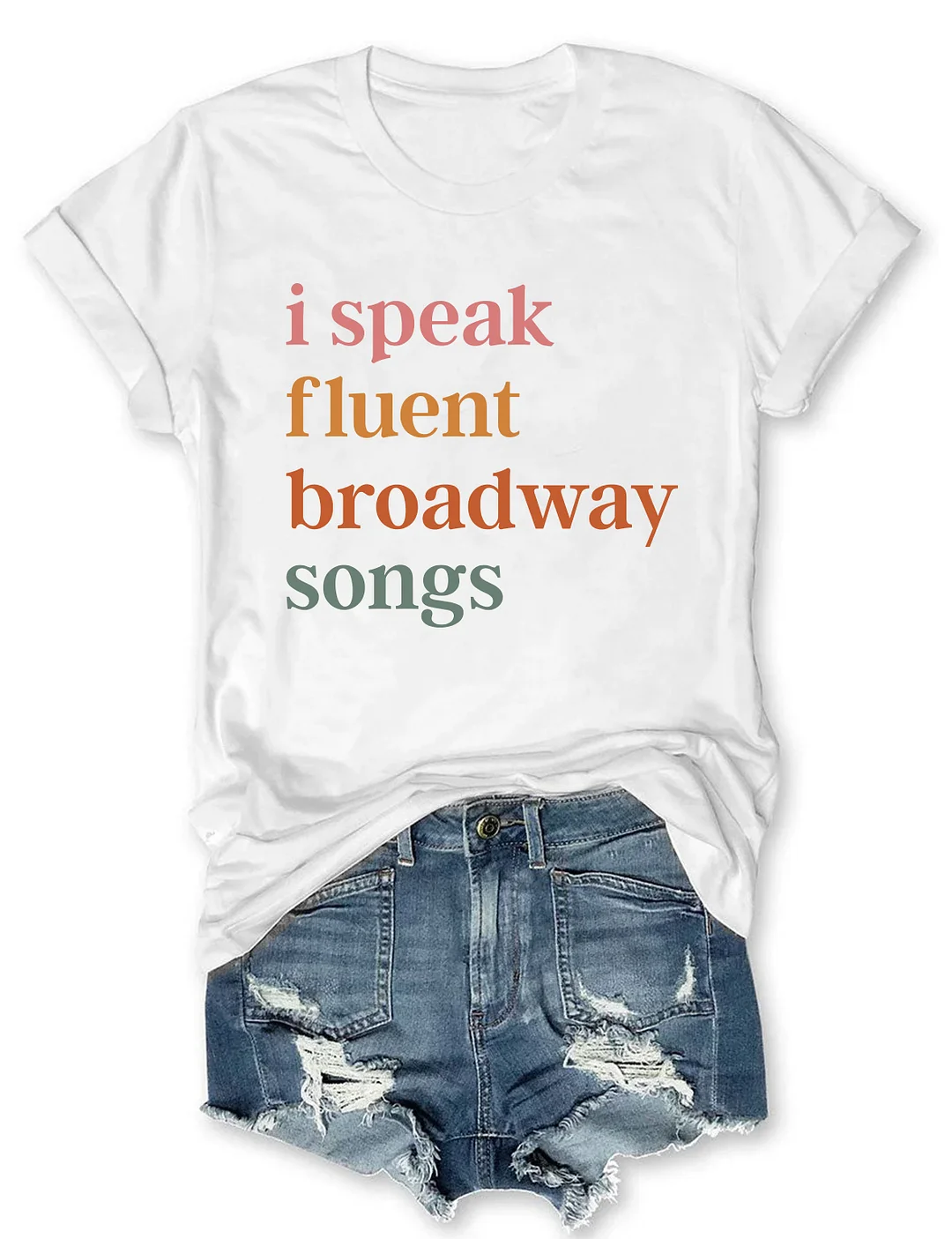 I Speak Fluent Broadway Songs T-shirt