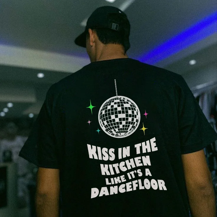 Kiss In The Kitchen Like It's A Dancefloor T-shirt