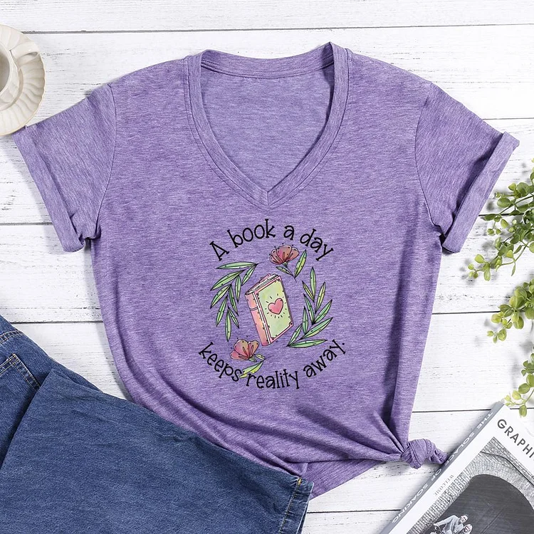 A Book a Day Keeps Reality Away V-neck T Shirt