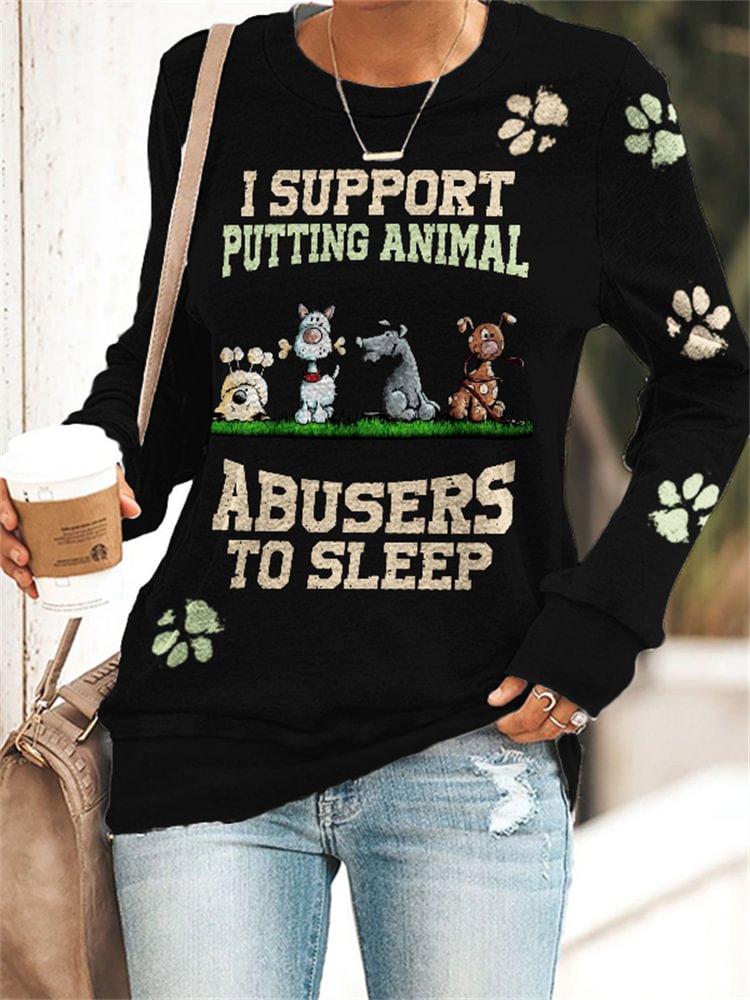 Comstylish I Support Putting Animal Abusers To Sleep Paws Sweatshirt