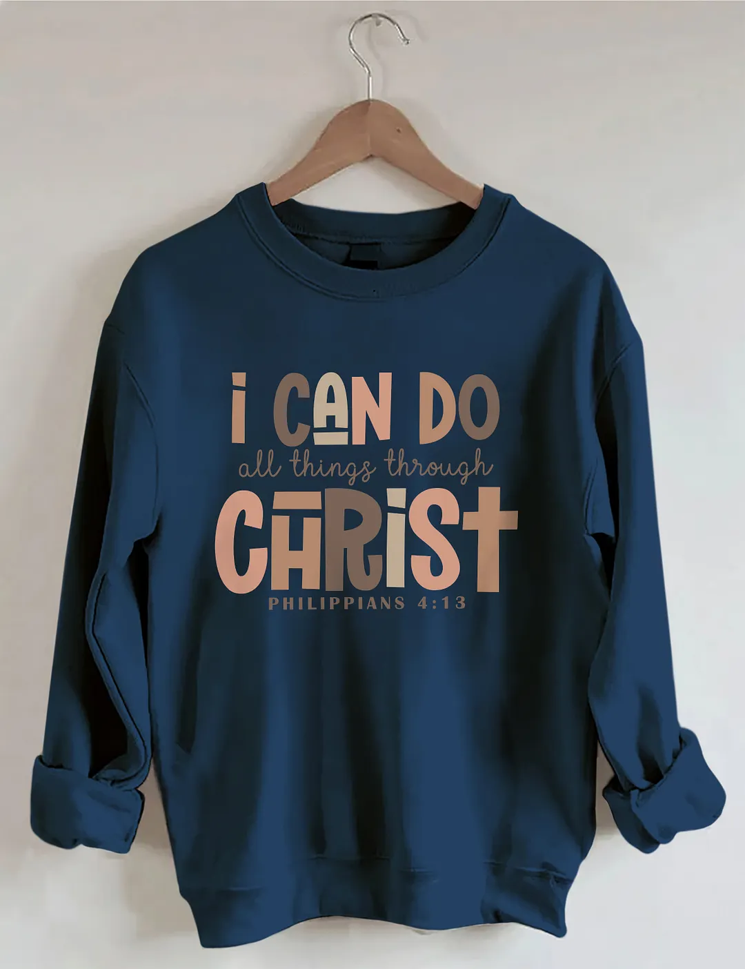 I Can Do All Things Through Christ Sweatshirt