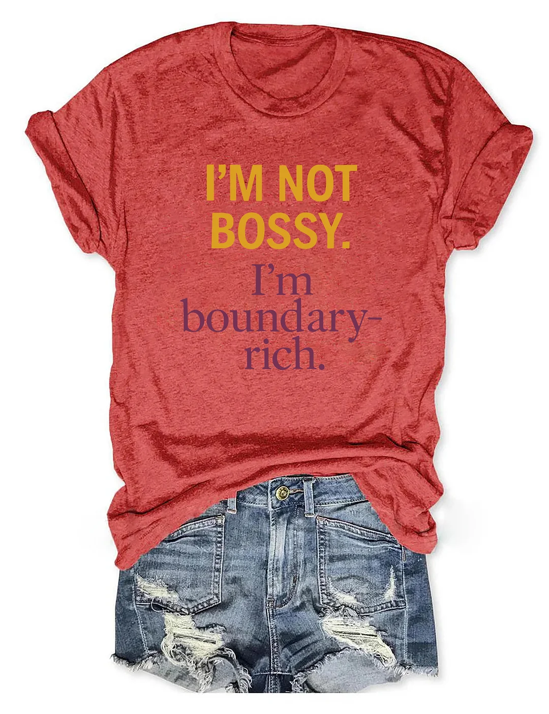 I'm Not Bossy I'm Boundary-rich T-shirt