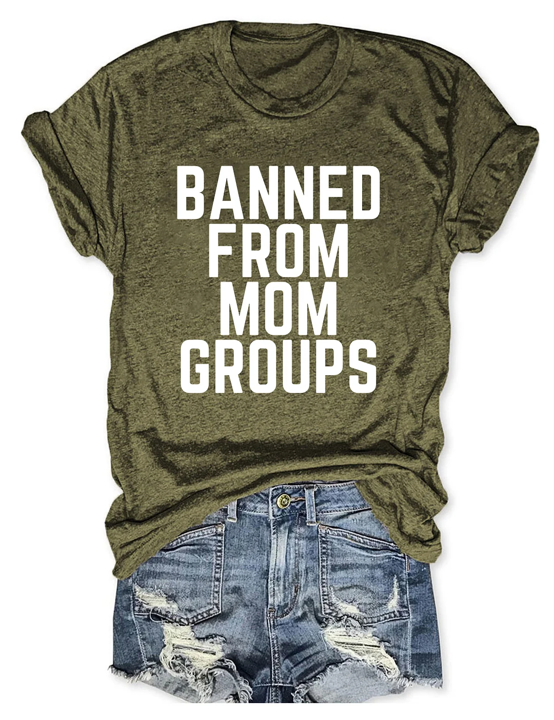 Banned From Mom Groups T-shirt