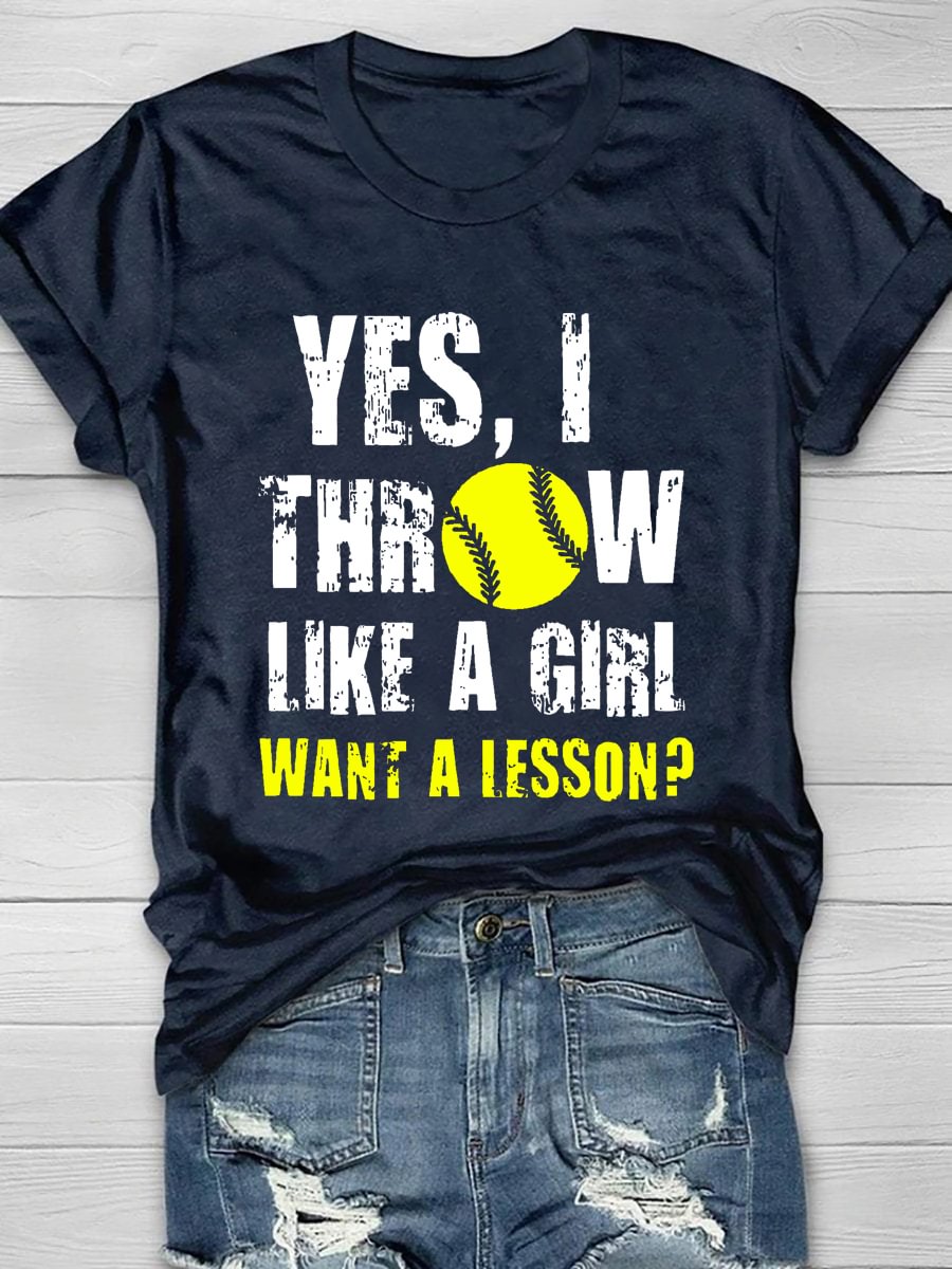 Yes I Throw Like A Girl Printed Short Sleeve T-Shirt