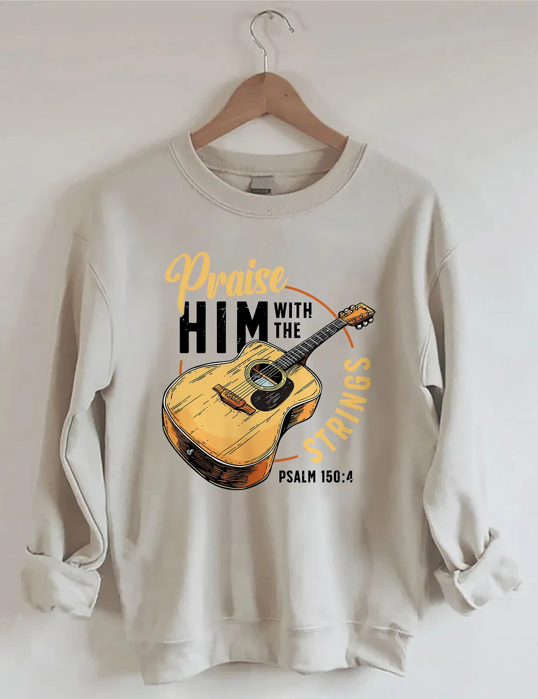 Praise Him With The Strings Psalm Sweatshirt