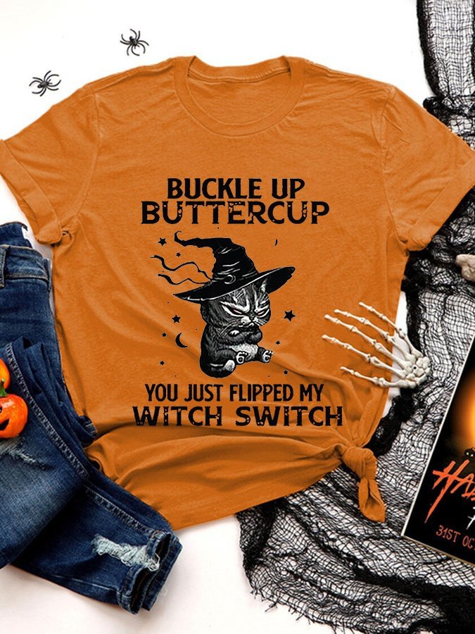 Women's Halloween Buckle Up Buttercup You Just Flipped My Witch Switc Cat Print T-Shirt