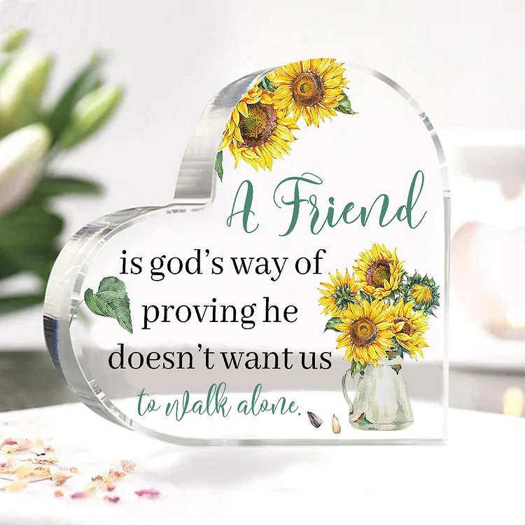 Christian Gifts for Friends Women Religious Gifts-Acrylic Sunflower Heart Keepsake Desktop Ornament-A Friend Is God's Way Of Proving 