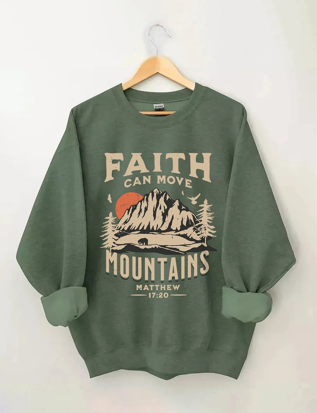 Faith Can Move Mountains Sweatshirt