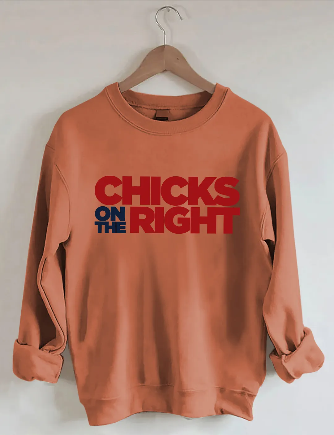 Chicks On The Right Sweatshirt