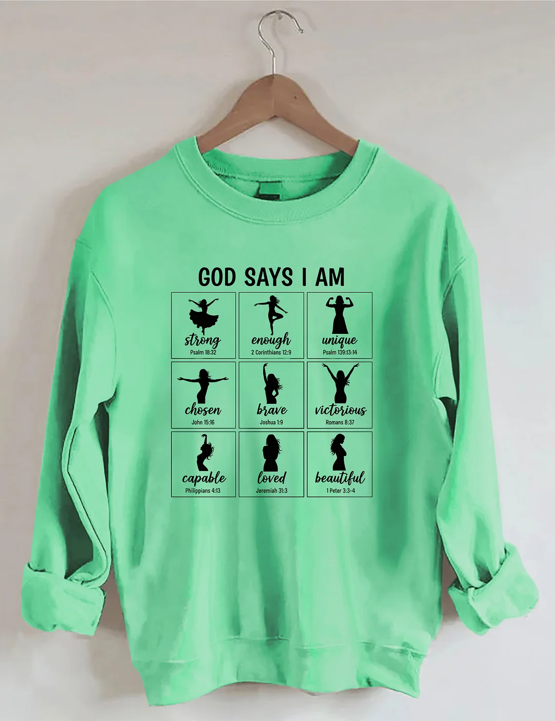 God Says I Am Sweatshirt