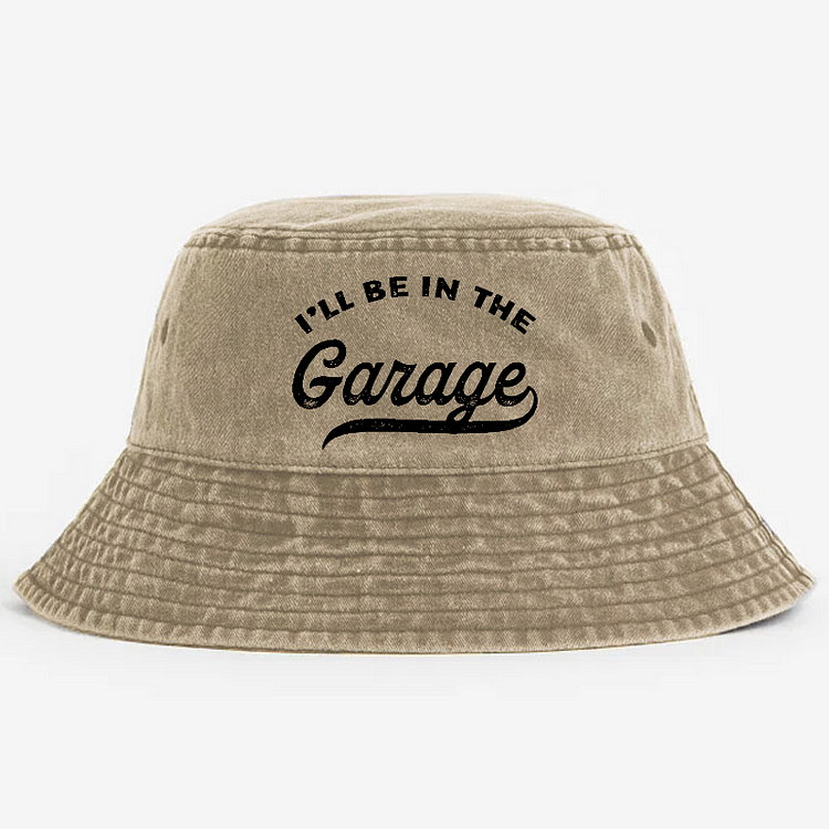 I'll Be In The Garage Bucket Hat