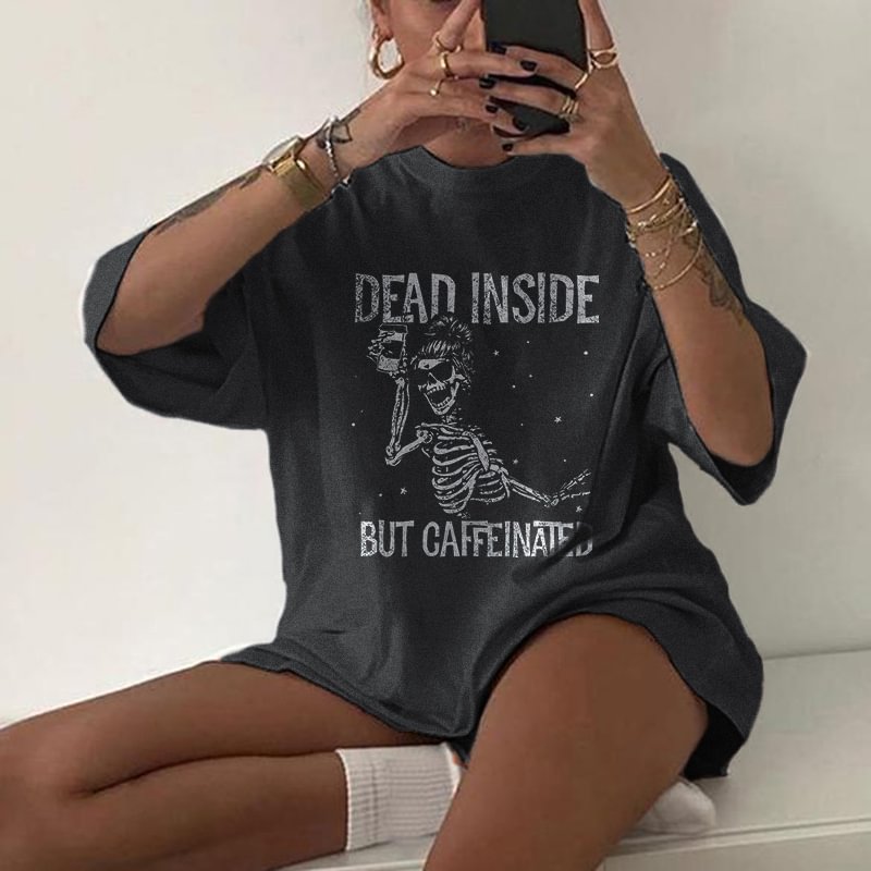 Minnieskull Dead Inside But Caffeinated Skull T-shirt - Minnieskull