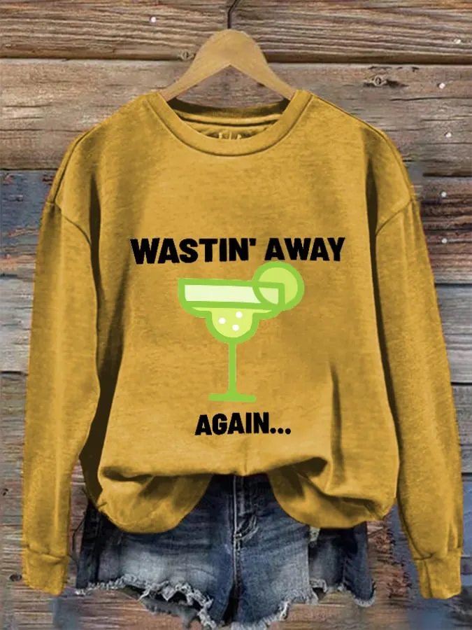 Women's Wastin' Away Again... Rip Jimmy Sweatshirt