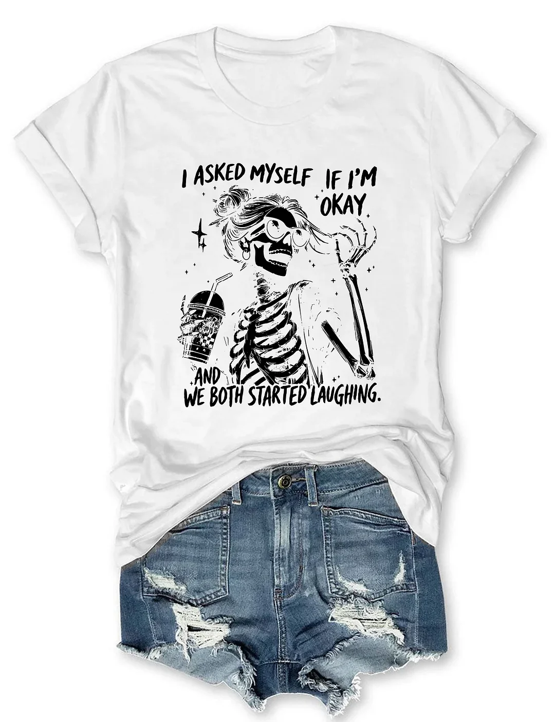 I Asked Myself If I'm Okay Skeleton T-shirt
