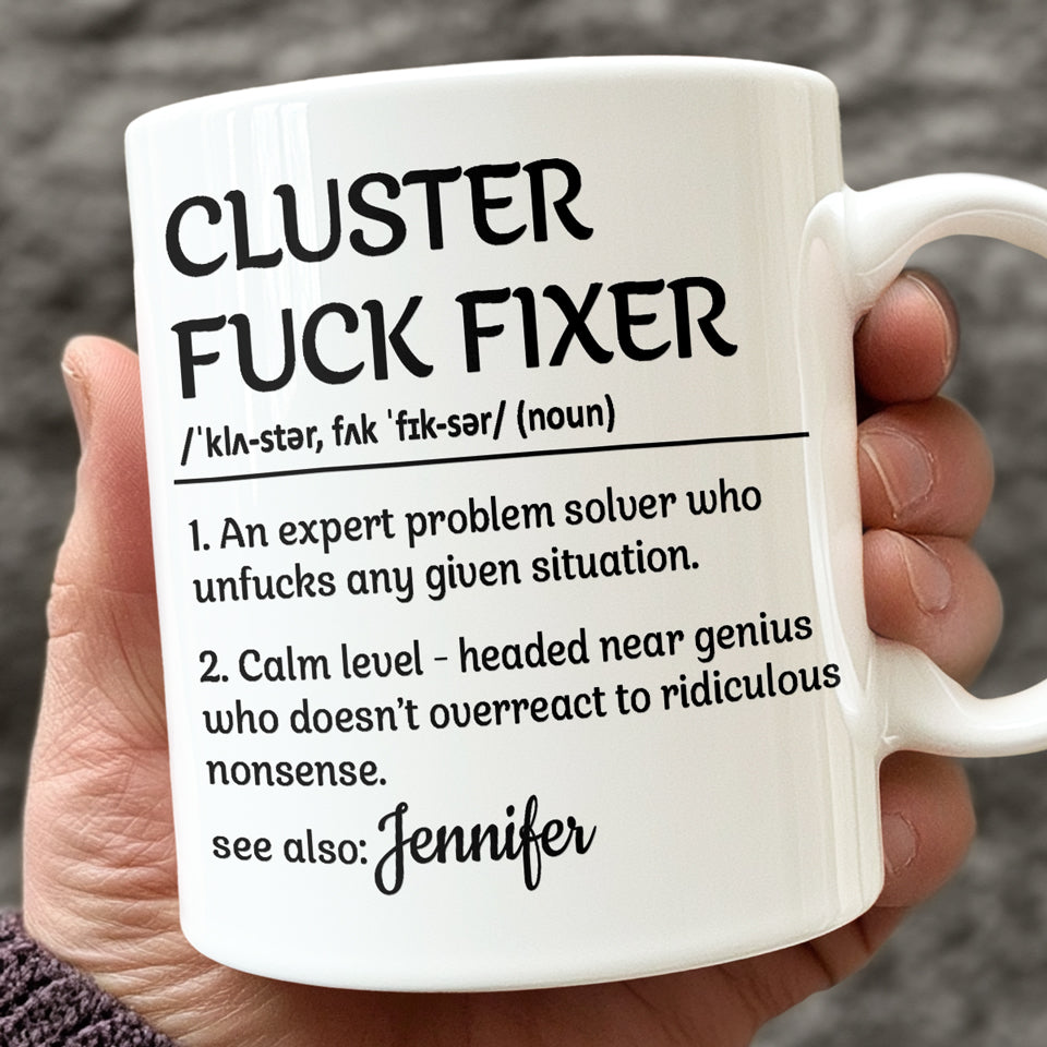 Loveyoufancy Cluster Fixer Definition - Coworker Personalized Custom Mug - Gift For Coworkers, Work Friends, Colleagues