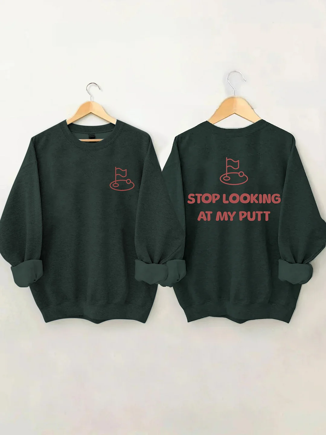 Stop Looking At My Putt Golf Sweatshirt