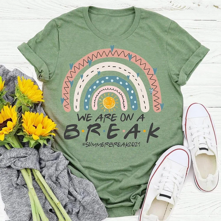 We are on break Summer life T-shirt Tee -03030