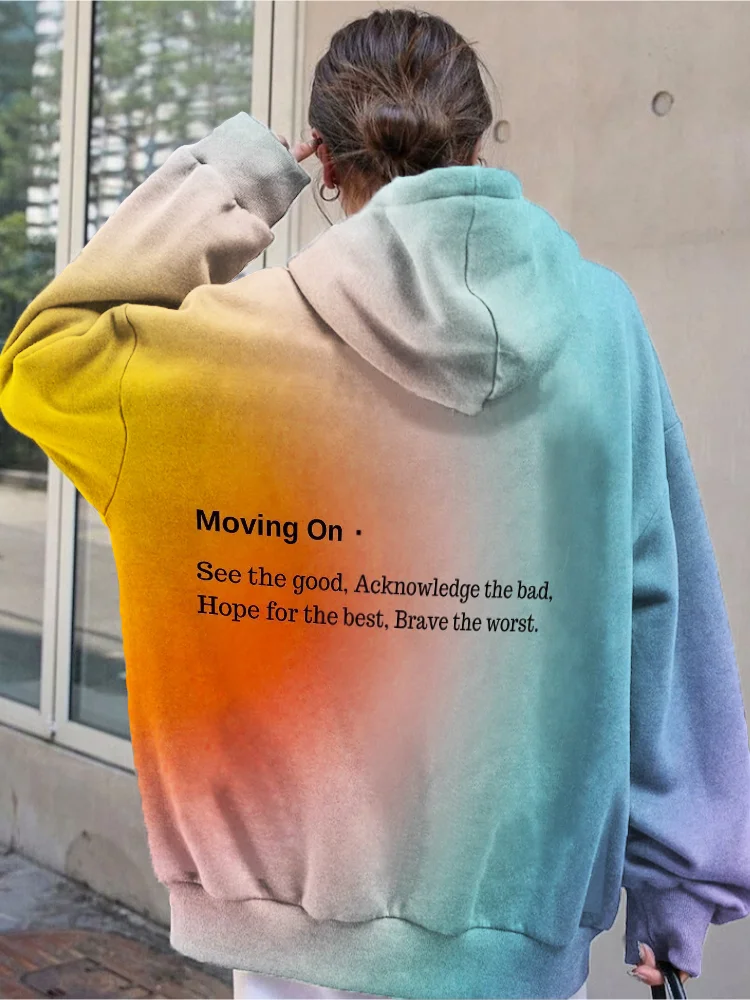 Moving On See the Good Ackowledge the Bad Hope for the Best Brave the Worst Hoodie