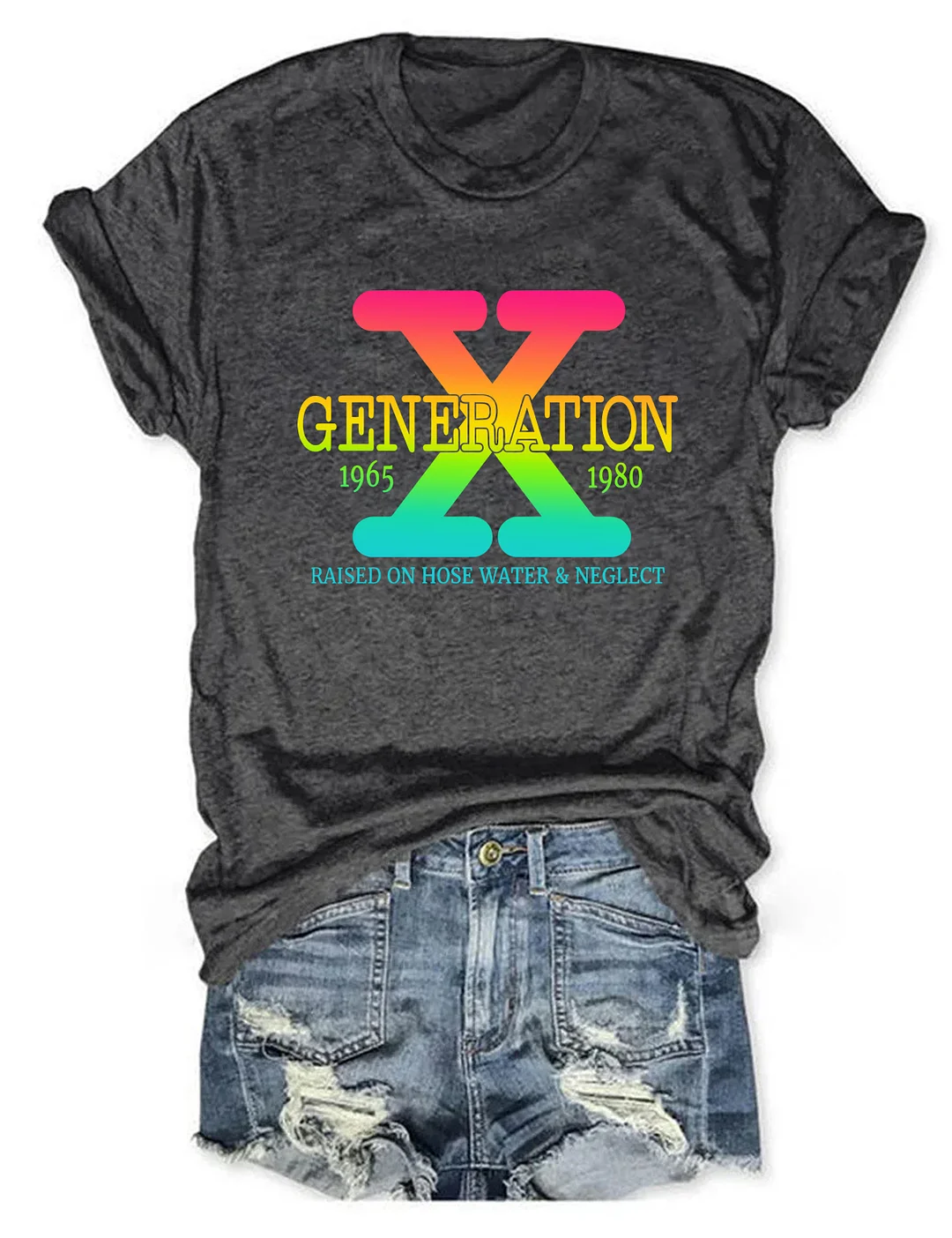 Generation X Raised on Hose Water & Neglect T-shirt