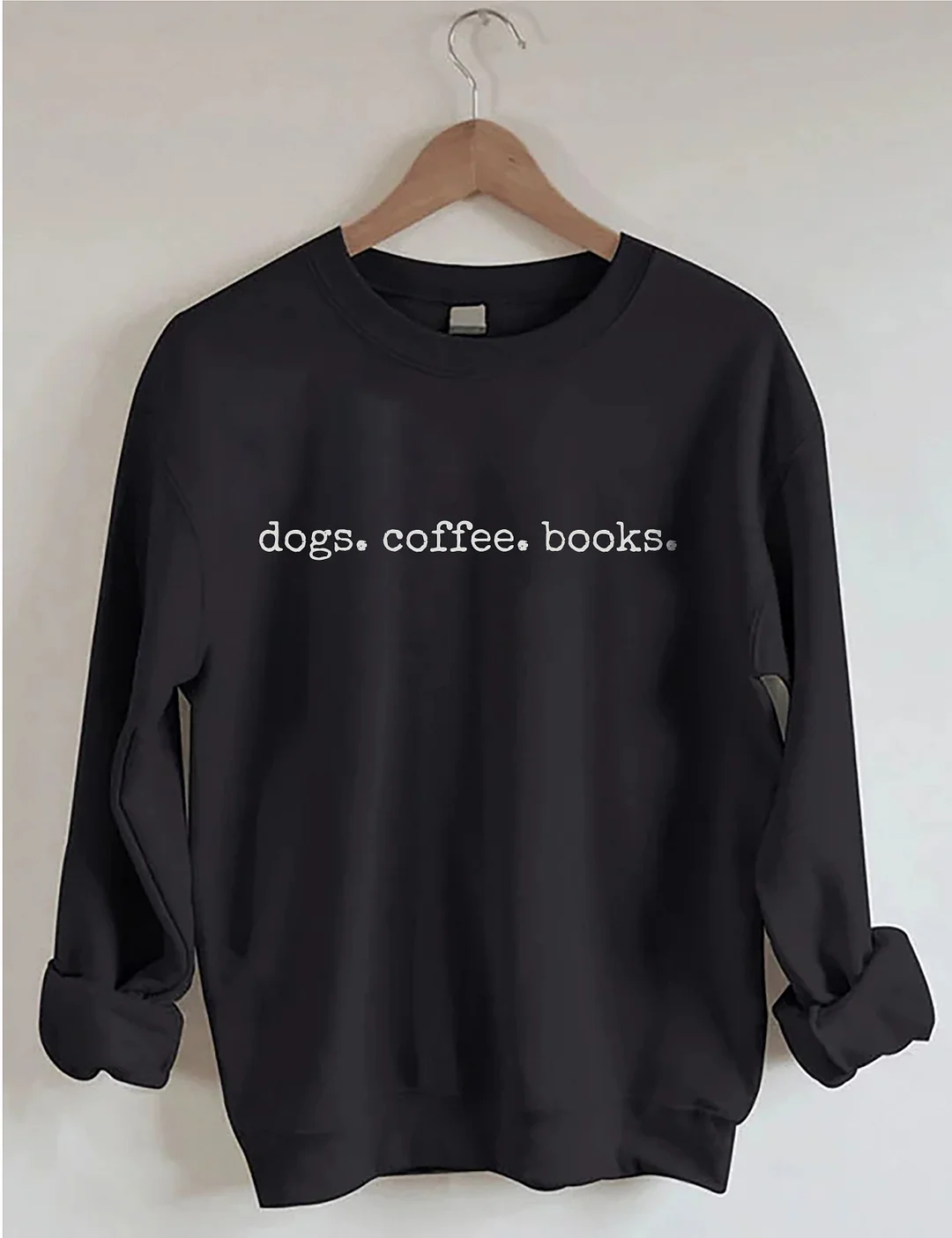 Dogs Coffee Books Sweatshirt