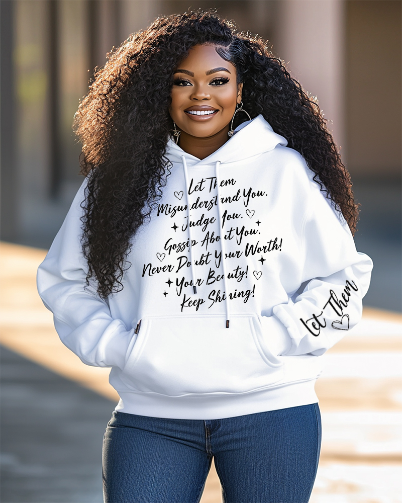 Women's Mental Health Slogan Let Them Misunderstand You Judge You Gossip About You Never Doubt You Your Worth Your Beauty Keep Shining  Pocket Long Sleeve Hooded Sweat