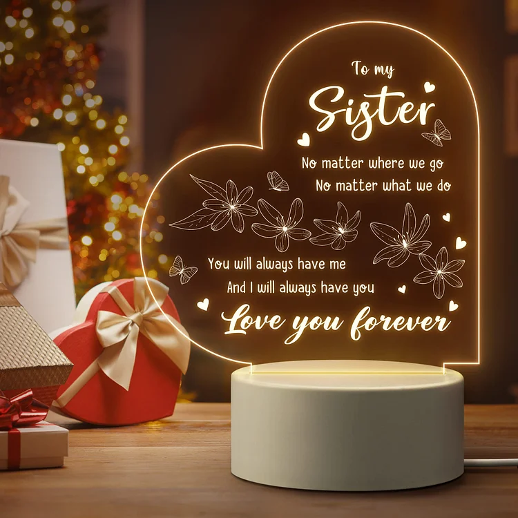 To My Sister - Love You Forever Night Light LED Lamp Bedroom Decoration For Sister