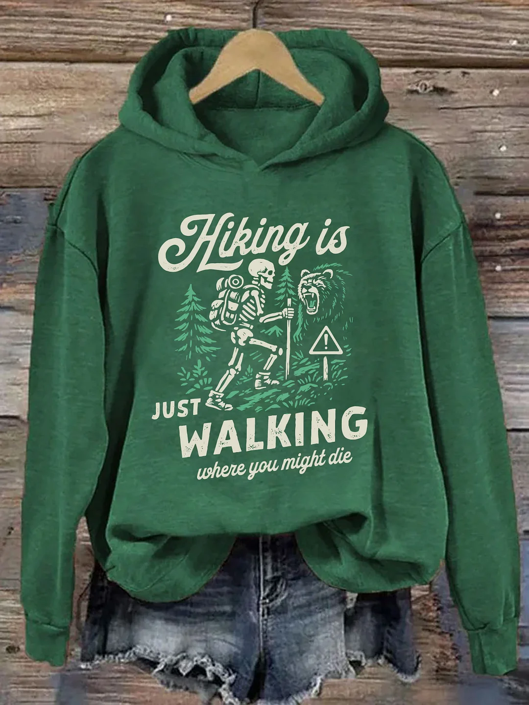Hiking Is Just Walking Where You Might Die Hoodie