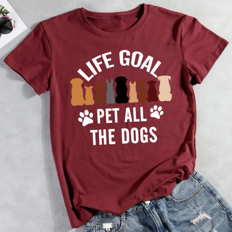 Life Goal Pet All The Dogs T-shirt