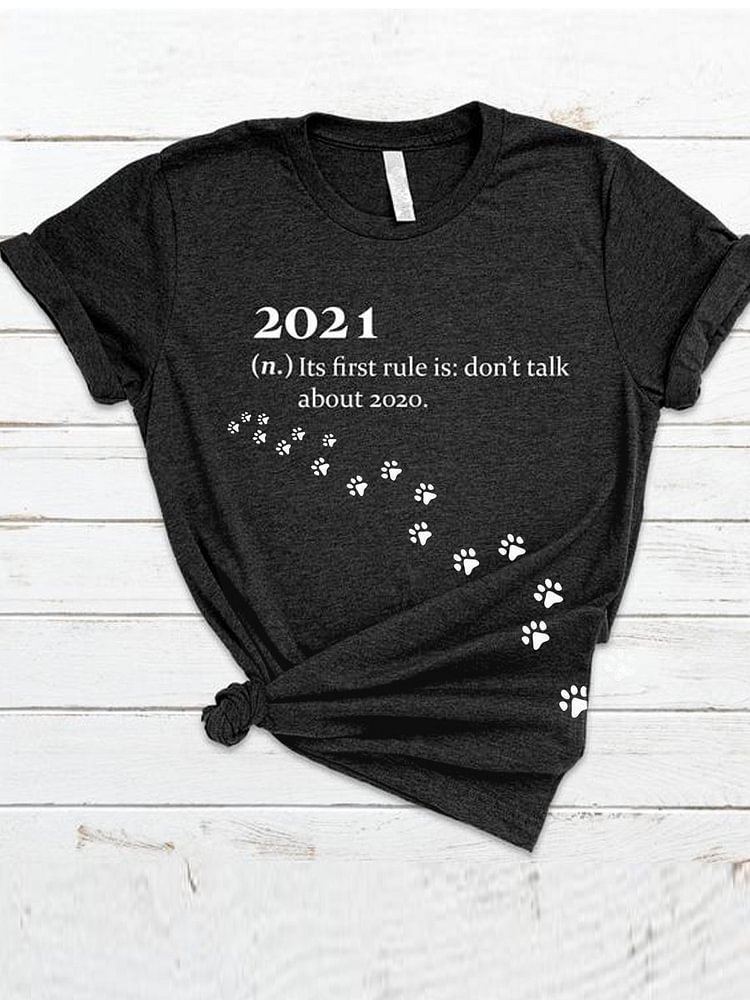 Bestdealfriday 2021 Its First Rule Is Don't Talk About 2020 ShirT-Shirt Top