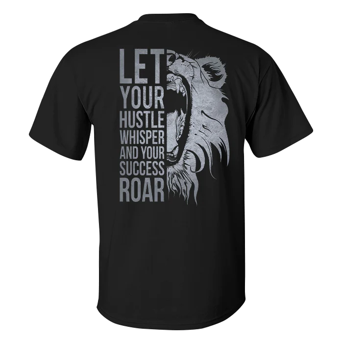 Let Your Hustle Whisper Printed Men's T-shirt
