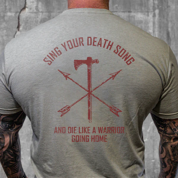 SING YOUR DEATH SONG T-SHIRT