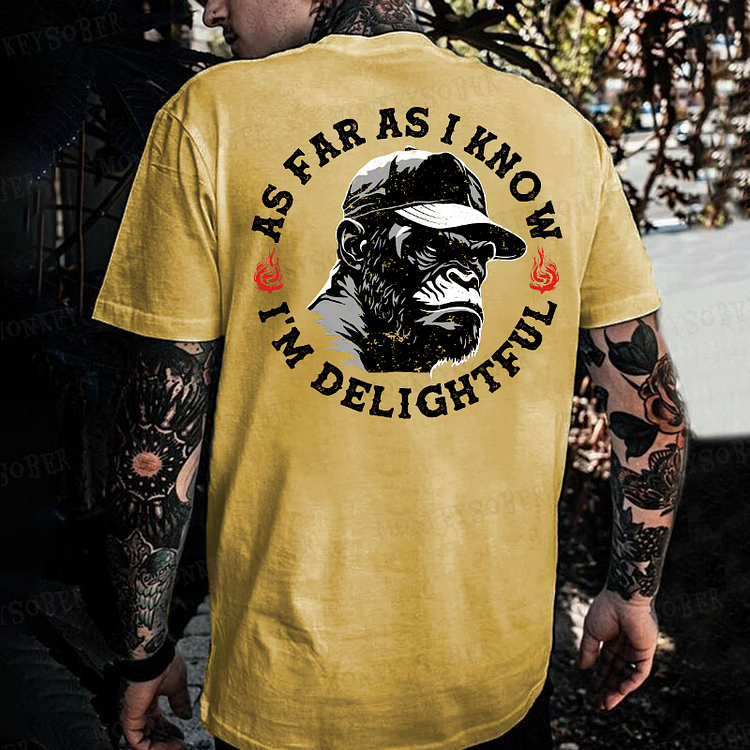 As Far As I Know I'm Delightful Monkey T-shirt