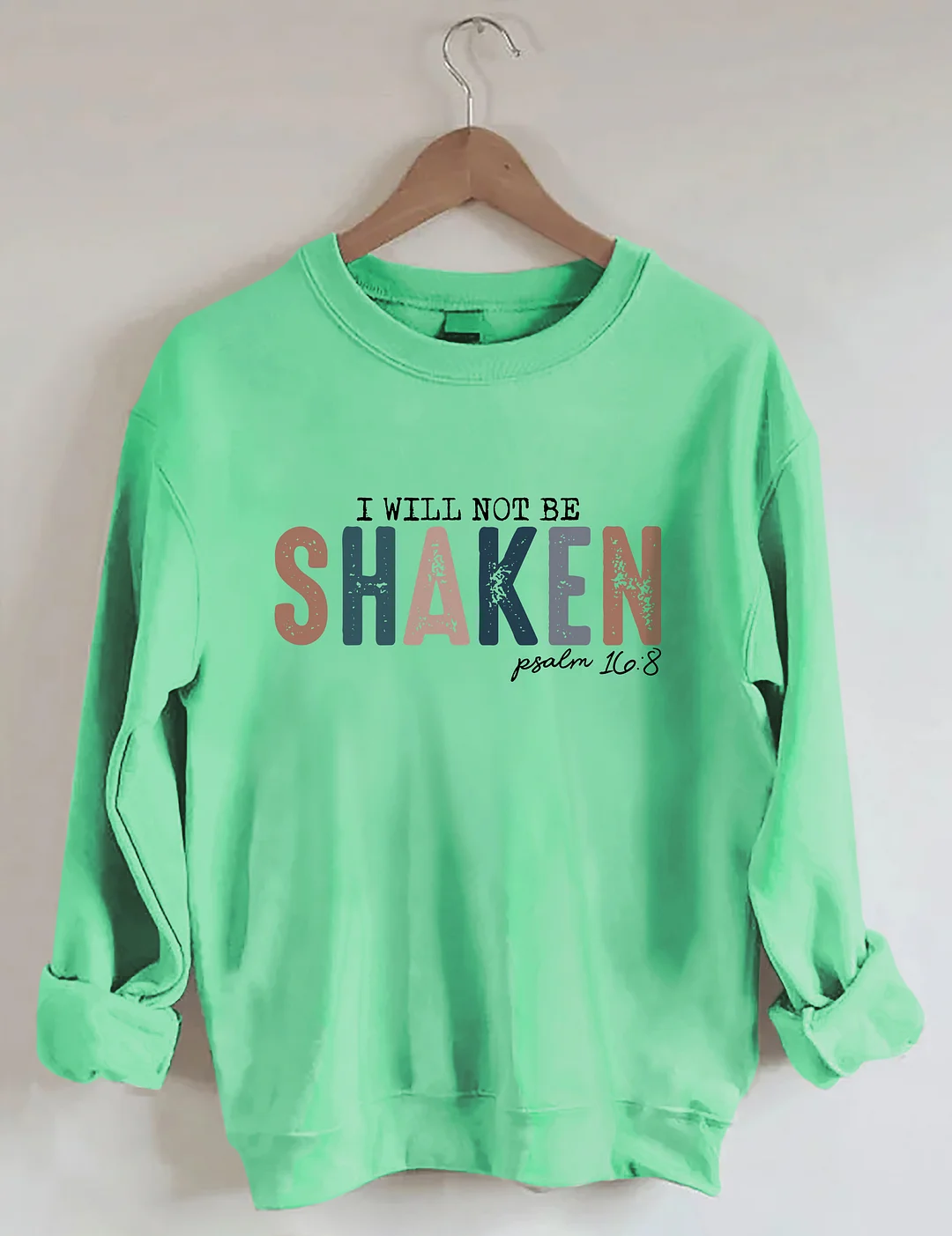 I Will Not Be Shaken Sweatshirt