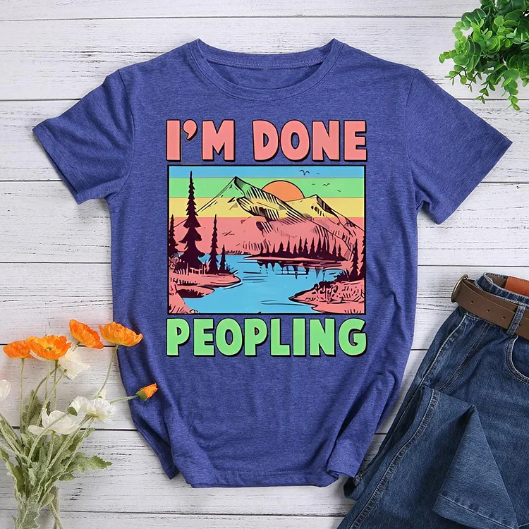 I'd Done Peopling Round Neck T-shirt-0024687