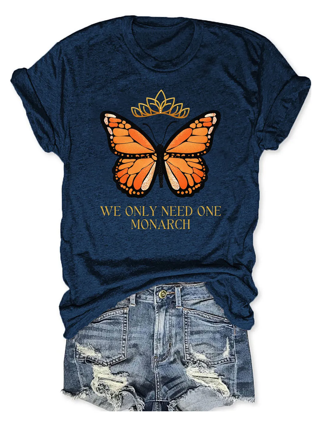 We Only Need One Monarch Butterfly T-shirt