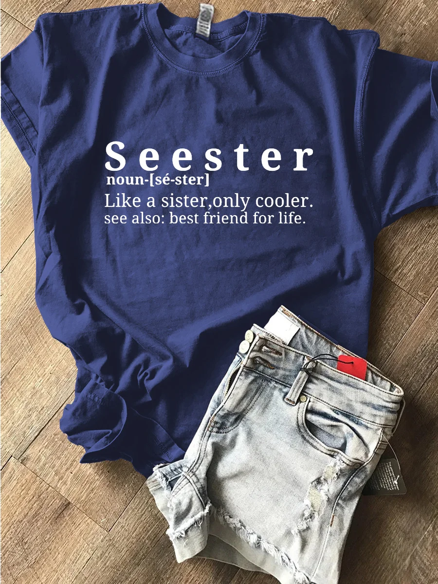Seester Like A Sister Only Cooler T-shirt