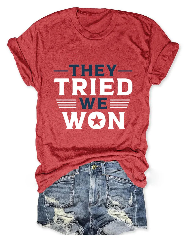 Women's They Tried We Won T-Shirt