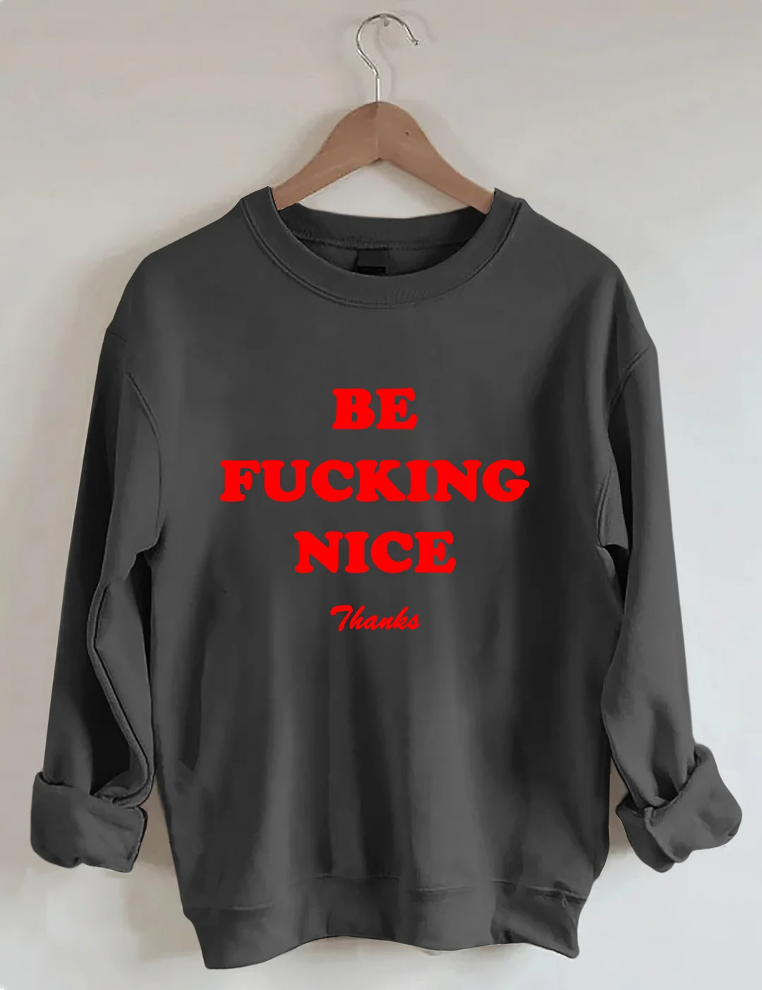 Be Nice Sweatshirt
