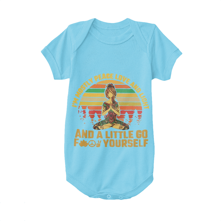 I Am Mostly Peace Love And Light, World Peace Baby Onesie