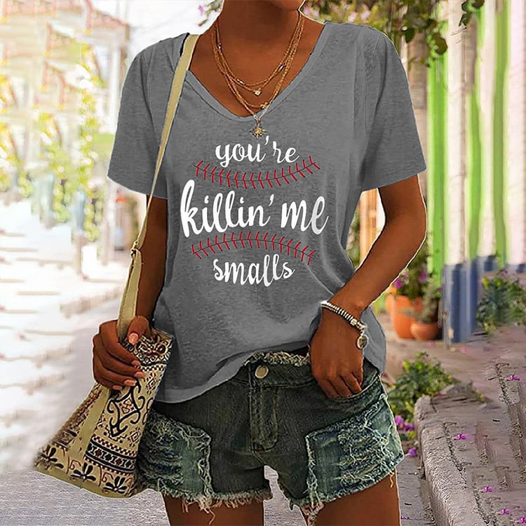 Comstylish Women's Baseball You're Killin'Me Smalls T-Shirt