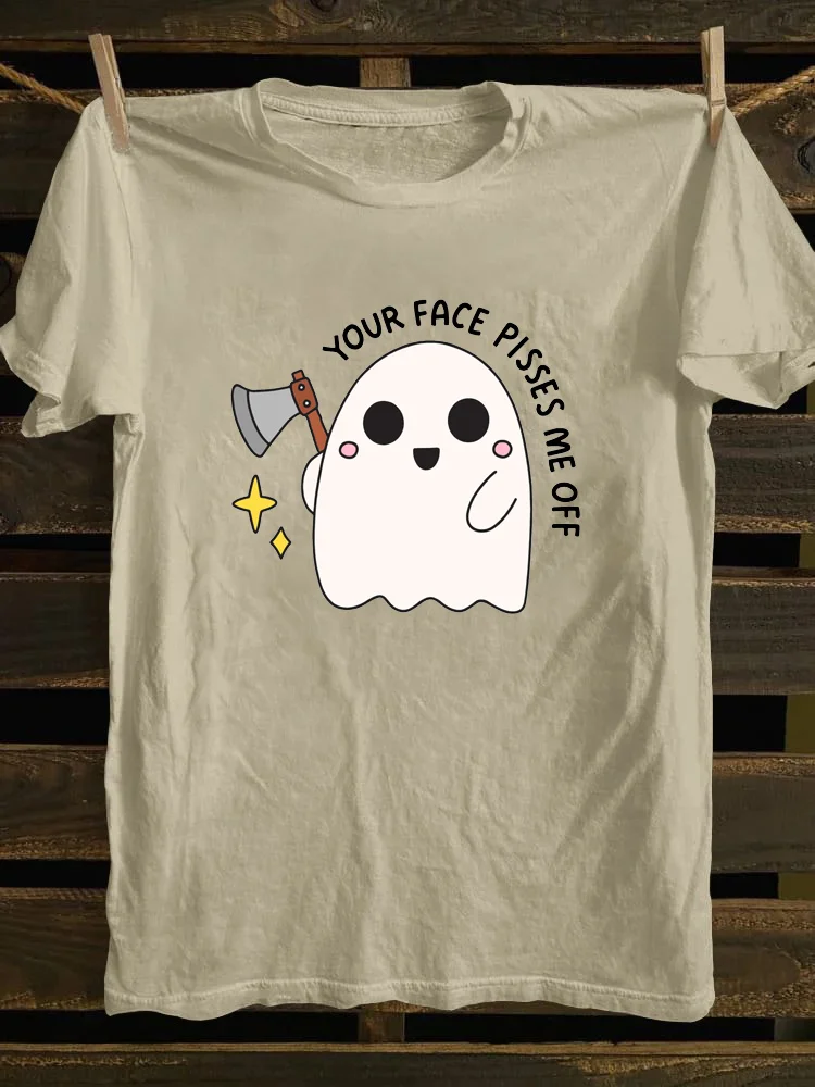 Your Face Pisses Me Off T-shirt