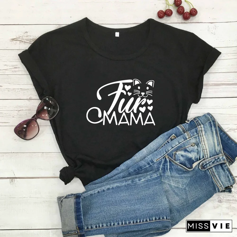 Fur MamaCatLoverWomenFashionMotherDayGiftGraphicCuteKawaiiTShirtGirlGiftYoungHipsterTeesStreetStyleArtTops