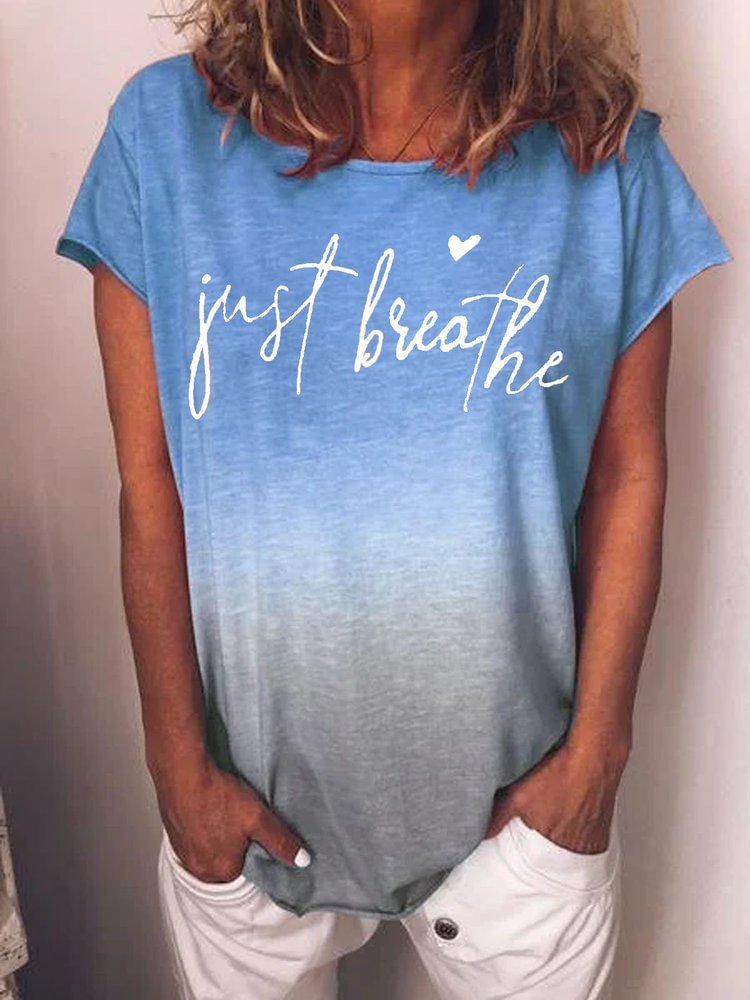 Just Breathe Gradual Color T Shirt