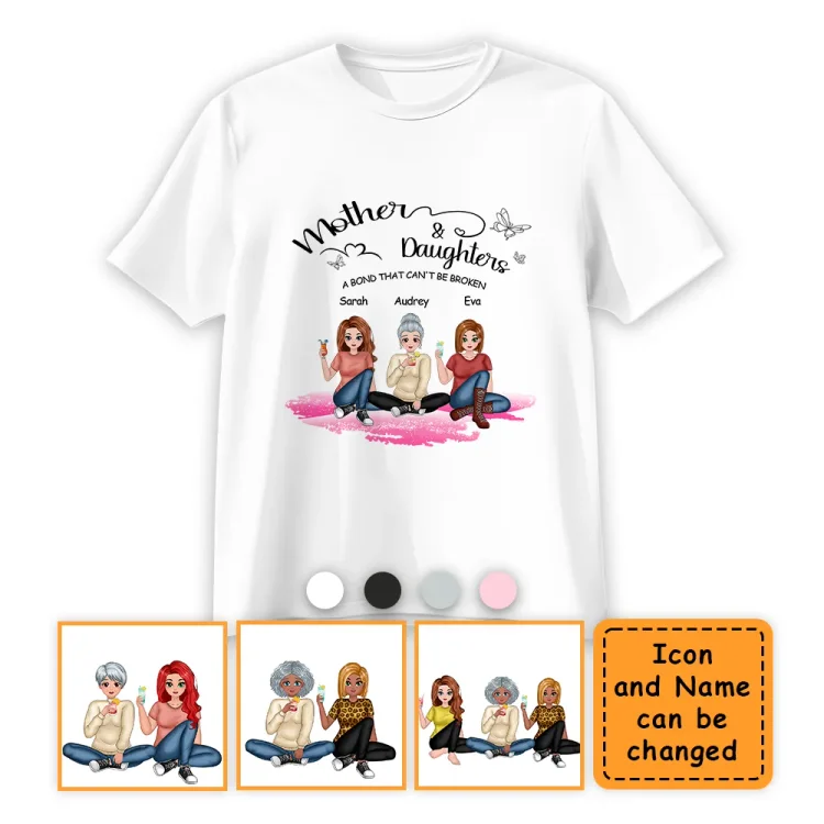 Personalized T-Shirt Mom And Daughters A Bond That Can't Be Broken