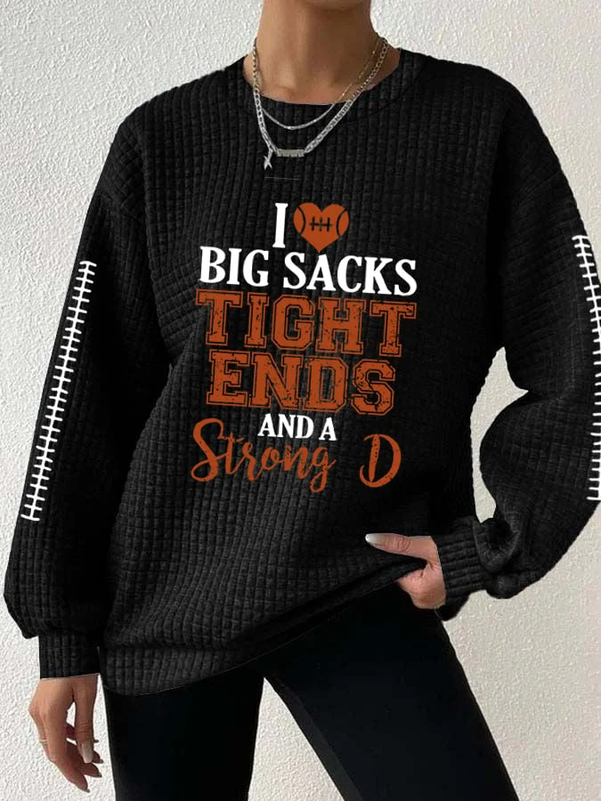 Women's I Love Big Sacks Tight Ends And A Strong D Waffle Sweatshirt socialshop