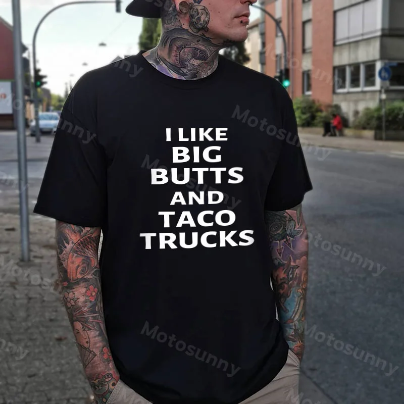 I LIKE BIG BUTTS AND TACO TRUSCKS Black Print T-shirt
